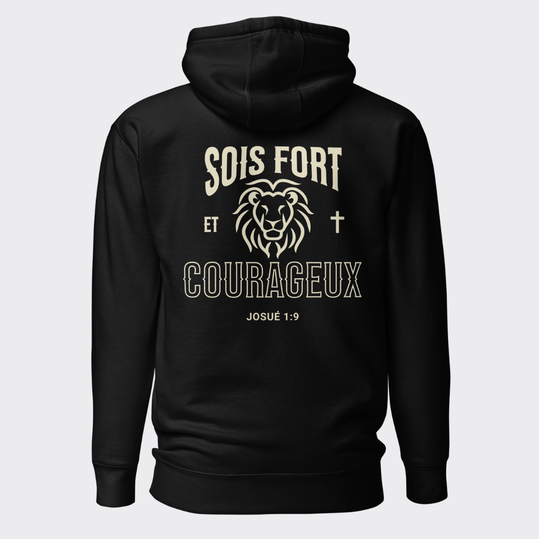 Sweat à Capuche Unisexe "SOIS FORT ET COURAGEUX"