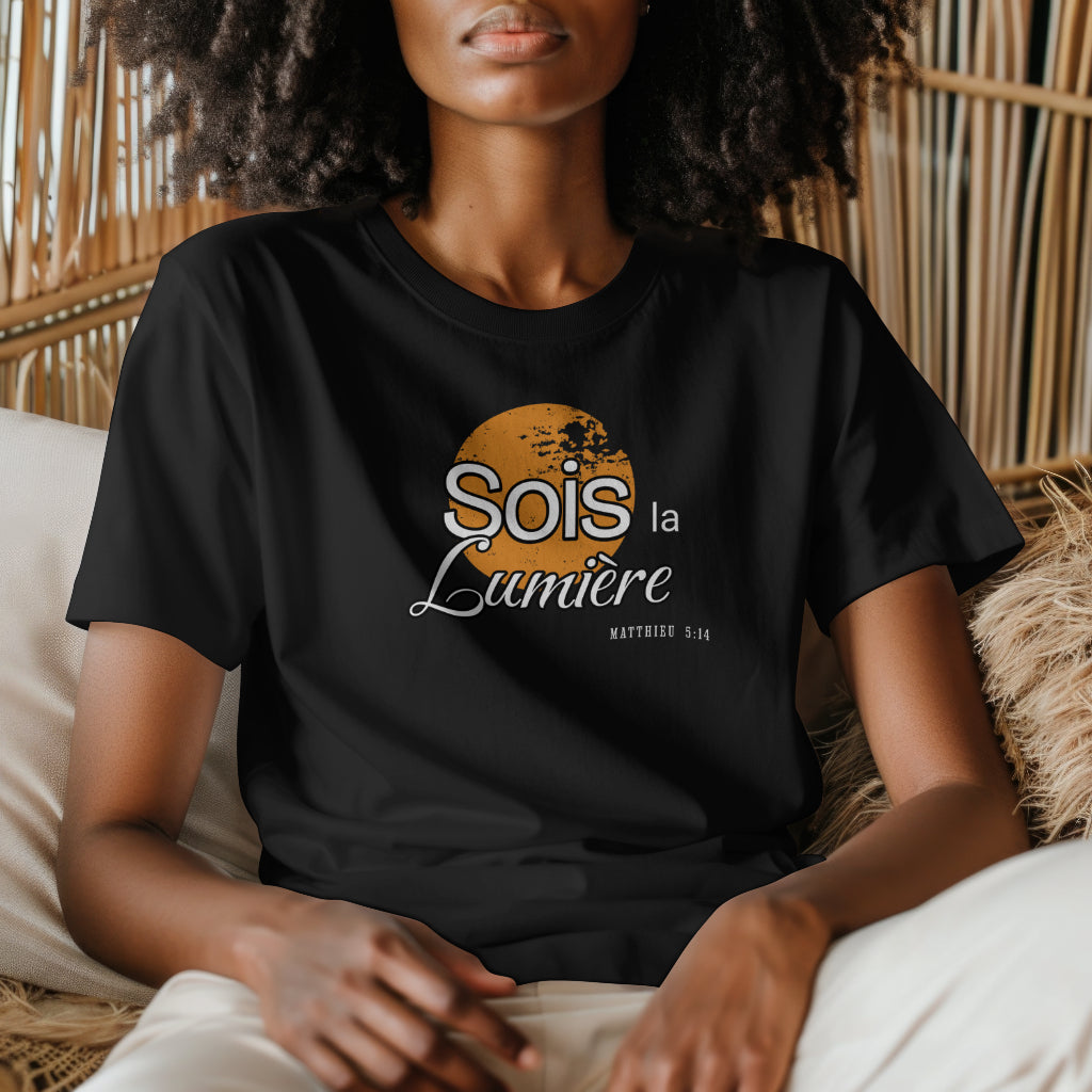 T-Shirt Unisexe "SOIS LA LUMIERE"