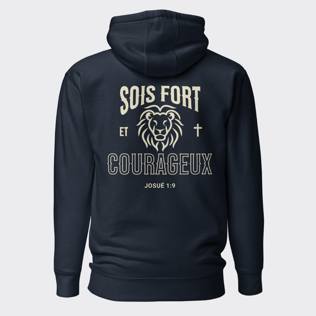 Sweat à Capuche Unisexe "SOIS FORT ET COURAGEUX"