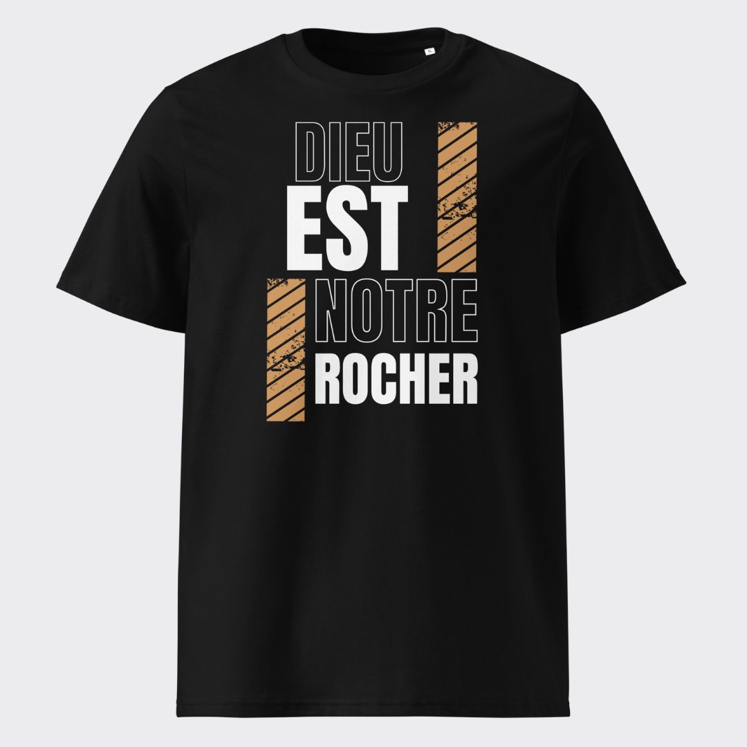 T-Shirt Unisexe "DIEU EST NOTRE ROCHER"