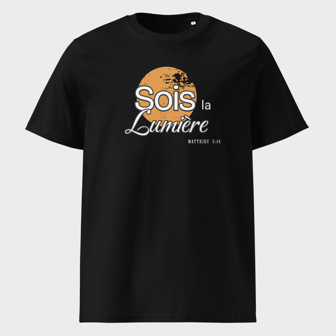 T-Shirt Unisexe "SOIS LA LUMIERE"